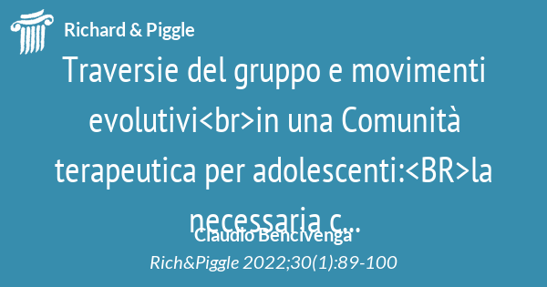 Traversie del gruppo e movimenti evolutiviin una Comunità terapeutica per  adolescenti:la necessaria contaminazione tra équipe e pazienti